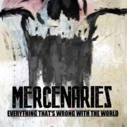 Mercenaries : Everything That's Wrong with the World